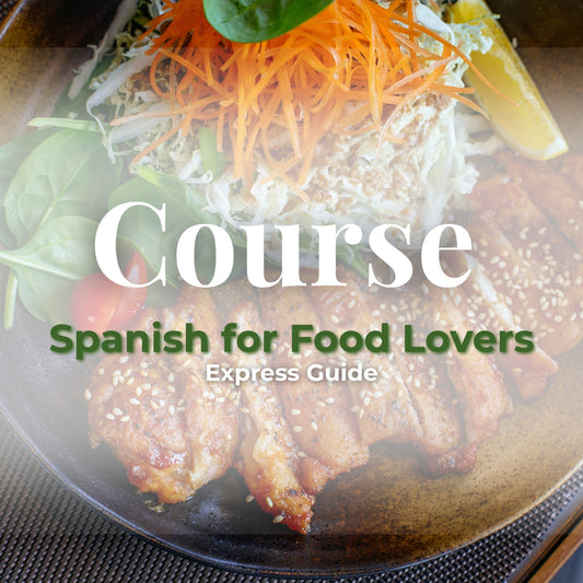 Spanish for Food Lovers – Express Guide